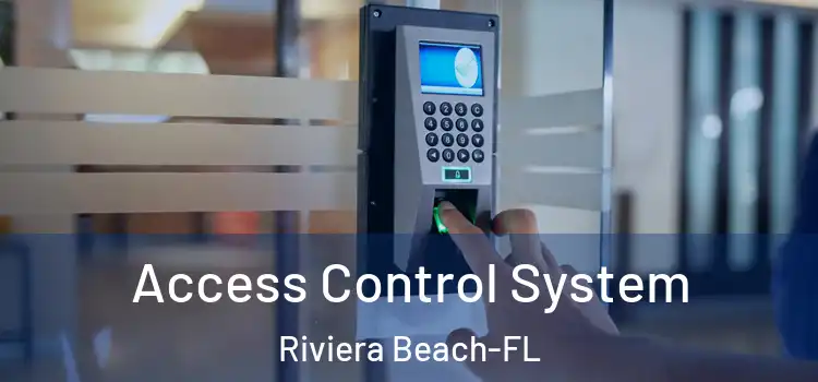 Access Control System Riviera Beach-FL