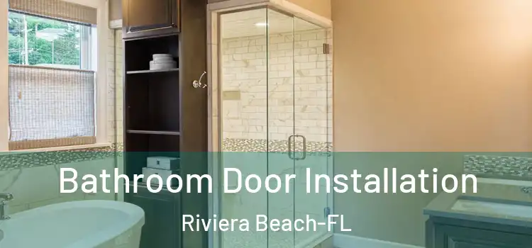 Bathroom Door Installation Riviera Beach-FL