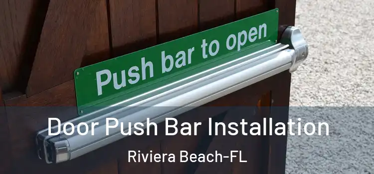 Door Push Bar Installation Riviera Beach-FL