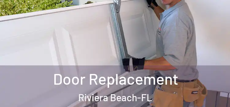 Door Replacement Riviera Beach-FL