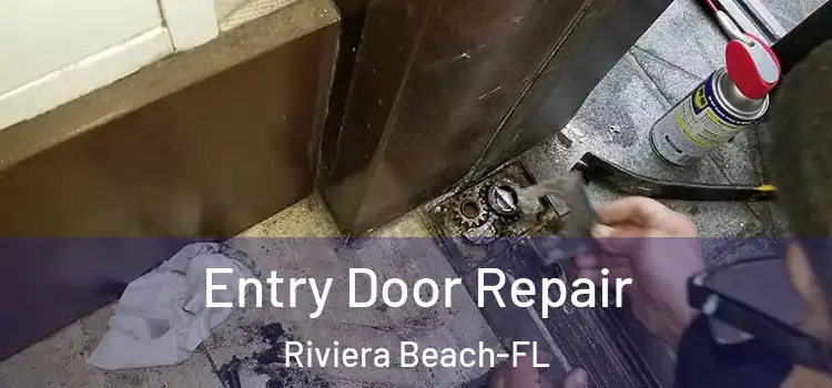 Entry Door Repair Riviera Beach-FL