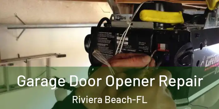 Garage Door Opener Repair Riviera Beach-FL
