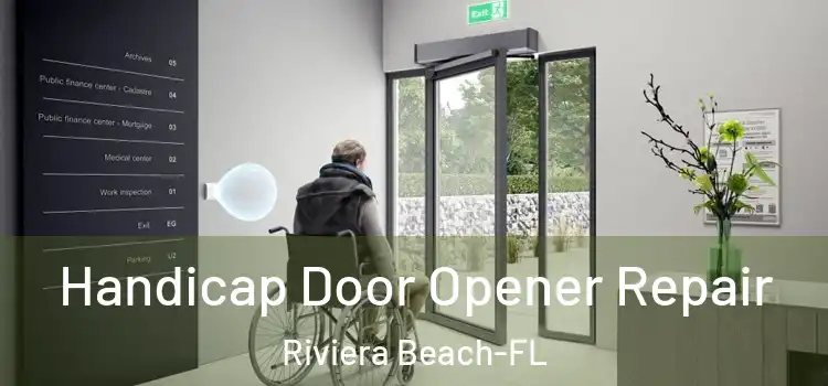 Handicap Door Opener Repair Riviera Beach-FL