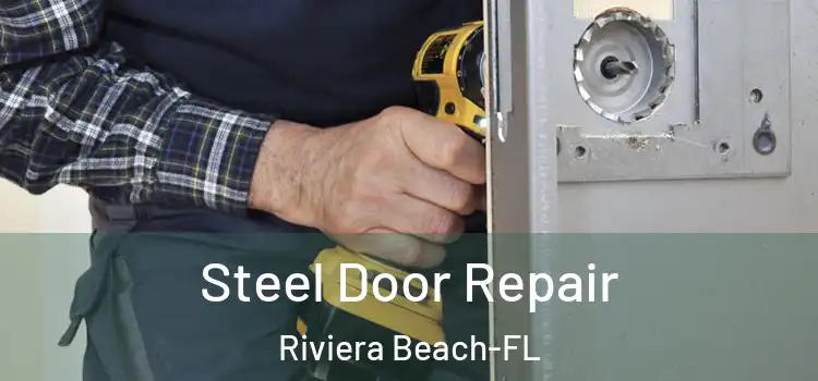  Steel Door Repair Riviera Beach-FL